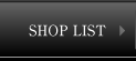 SHOP LIST